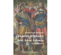 Les Rois D'israël - Saül, David, Salomon - Essai Comparatif