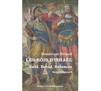 Les Rois d'Israël - Saül, David, Salomon: Essai comparatif