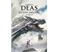 Les Rois-Dragons Stephen Deas (Auteur), Florence Dolisi (Traduction)