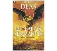 Les Rois-Dragons - Tome 1 - Le Palais Adamantin