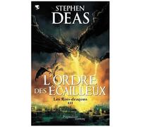 Les Rois-Dragons - Tome 3 - L'ordre Des Écailleux