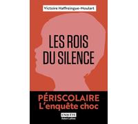 Les Rois du silence - Périscolaire, l'enquête choc