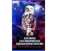 LES ROIS, LES PROPHÈTES, LES SACRIFICATEURS: 3 ONCTIONS, UNE SEULE MISSION