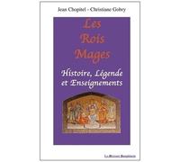 Les Rois Mages - Histoire, Legende Et Enseignements