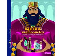 Les Rois malhonnêtes: Deux contes d'Arménie
