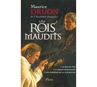 Les rois maudits: Le Roi de fer - La Reine étranglée - Les Poisons de la Couronne