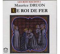 Les Rois maudits, tome 1 : Le Roi de fer (coffret 7 CD)