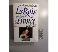 Les rois qui ont fait la France : Les Valois, Louis XII