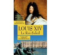 Les Rois qui ont fait la France - Louis XIV, le Roi-Soleil Georges Bordonove (Auteur)