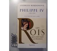 Philippe Iv, Roi De Fer - Petit-Fils De Saint Louis, 1285-1314