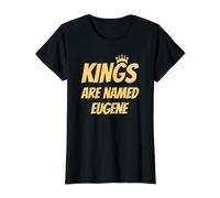 Les Rois s'appellent Eugene Funny Eugene Name T-Shirt Graphique avec Valeur, Femme, Noir, M