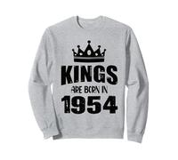 Les rois sont nés en 1954 Anniversaire 1954 Né en 1954 Sweatshirt