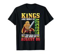 Les Rois sont nés en août Les Vrais Rois sont nés Le 06 août T-Shirt