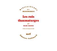 Les rois thaumaturges Marc Bloch (Auteur), Jacques Le Goff (Préface)