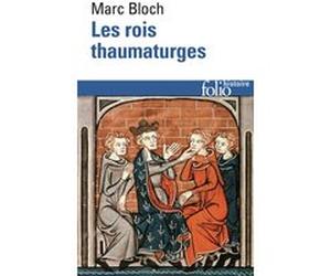 Les rois thaumaturges Marc Bloch (Auteur), Carlo Ginzburg (Préface)