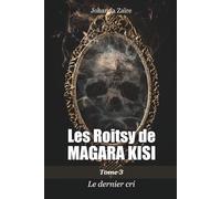 Les Roitsy de Magara Kisi - Le Dernier Cri