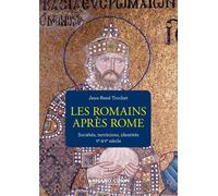 Les Romains après Rome Sociétés, territoires, identités Ve-XVe siècle - Jean-René Trochet - Armand Colin - broché - Roman