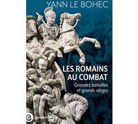 Les Romains au combat Yann Le Bohec (Auteur)