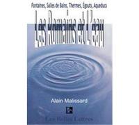 Les Romains Et L'Eau Alain Malissard, Rainer Maria Rilke (Auteur)