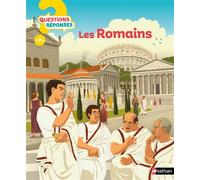 Questions/Réponses : Les romains – 60 questions captivantes sur la Rome antique – dès 7 ans – Nathan