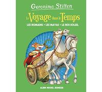 Les Romains, les mayas, le Roi-Soleil - tome 2: Le Voyage dans le temps - tome 2