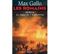 Les Romains Tome 2 - Néron - Le Règne De L'antéchrist