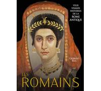 Les Romains : Yeux, Visages, Histoires de la Rome antique