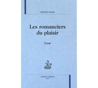 Les romanciers du plaisir: Essai