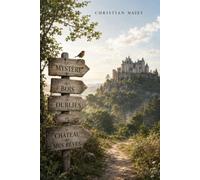 Les Romans de Christian: Le Mystère des bois des oubliés. Le Château de mes rêves.