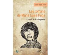 Les romans de María Luisa Puga Lire et écrire le genre - Marie-Agnès Palaisi - L'harmattan - broché - Essai