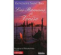 Les Romans de Venise - Gonzague Saint Bris - Rocher Eds Du - broché - Essai