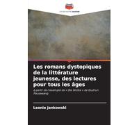 Les romans dystopiques de la littérature jeunesse, des lectures pour tous les âges