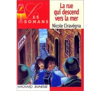 Les Romans : La Rue qui descend vers la mer