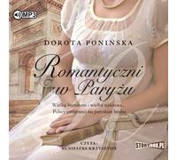 Les romantiques à Paris - Dorota Poninska (Audiobook auf Polnisch)