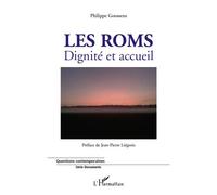 Les roms Dignité et accueil - Philippe Goossens - L'harmattan - broché - Livre