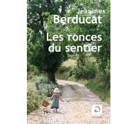 Les ronces du sentier Jeanine Berducat (Auteur)