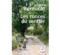 Les ronces du sentier Edition en gros caractères - Jeanine Berducat - De La Loupe - broché - Roman