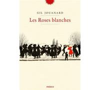 Les roses blanches Gil Jouanard (Auteur)