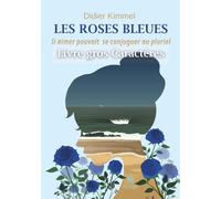 Les roses bleues - Livre gros caractères