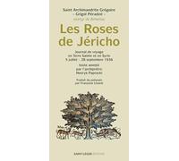 Les roses de Jericho - Journal de voyage en Terre Sainte et en Syrie 5 juillet-28 septembre 1936