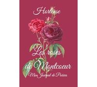 LES ROSES DE MONTCOEUR: Mon Journal de Poésie
