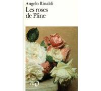 Les Roses de Pline - Angelo Rinaldi - Gallimard - Poche - Livre