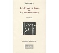 Les roses de Taos ou Les ironies du destin - Marie Cayol - Atelier Du Grand Tetras - broché - Nouvelles