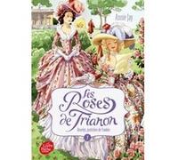 Les roses de Trianon - Tome 1 Annie Jay (Auteur), Ana Mirallès (Illustration)