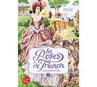 Les roses de Trianon - Tome 1: Roselys, justicière de l'ombre