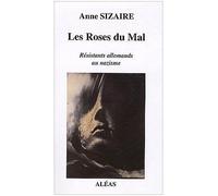 Les roses du mal - Anne Sizaire - Aleas Editeur - broché - Etude