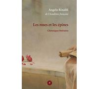 Les roses et les épines - Angelo Rinaldi - Des Instants Editions - broché - Essai