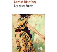 Les roses fauves Carole Martinez (Auteur)