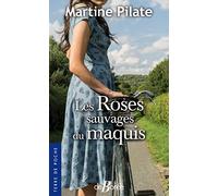 Les Roses sauvages du maquis