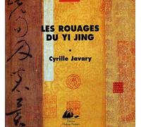 Les rouages du Yi Jing.: Eléments pour une lecture raisonnable du Livre des Changements